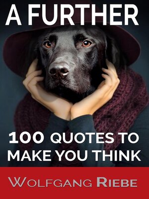 cover image of A Further 100 Quotes to Make You Think